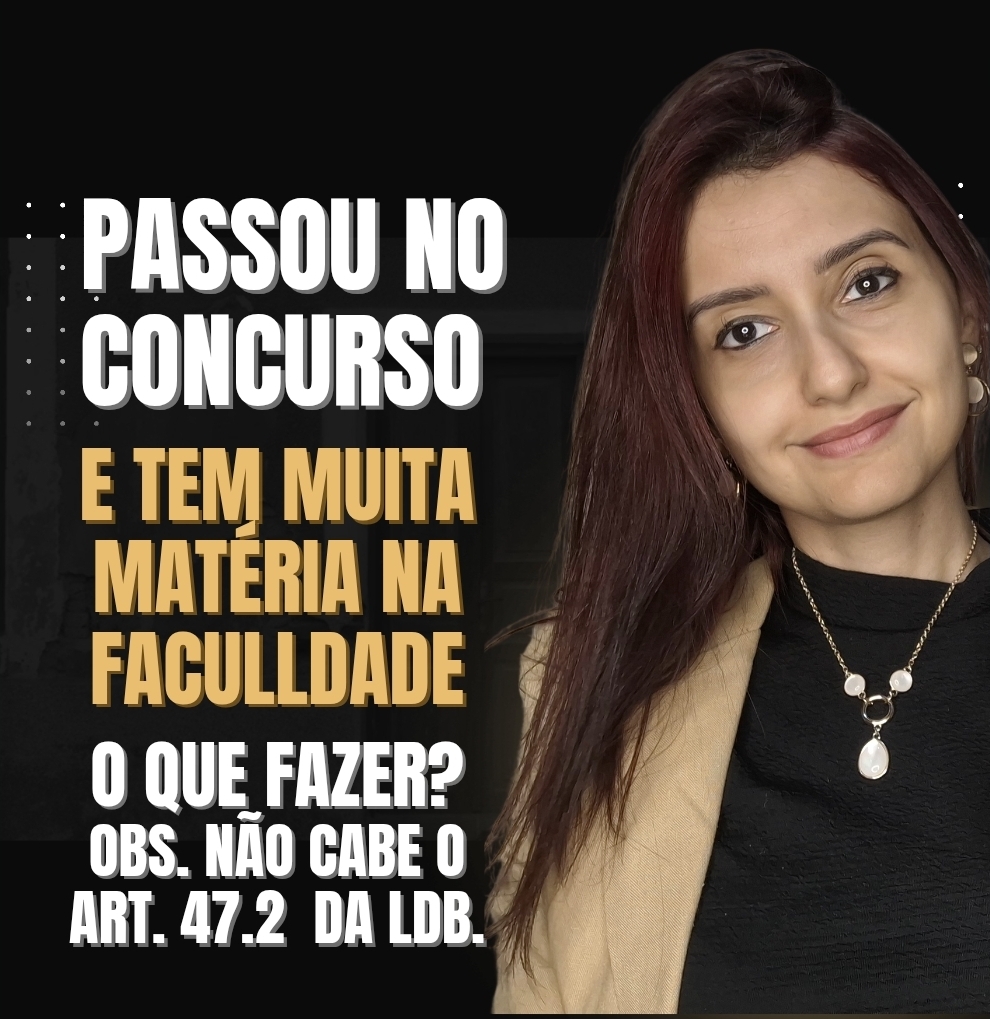 Passou no concurso público e tem MUITAS matérias na faculdade para fazer?