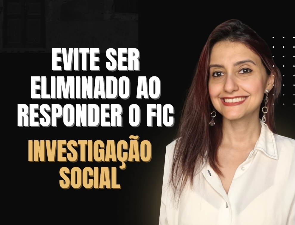 ELIMINADO NA ETAPA DE INVESTIGAÇÃO SOCIAL DO CONCURSO DA POLÍCIA?